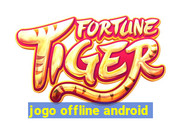 jogo offline android